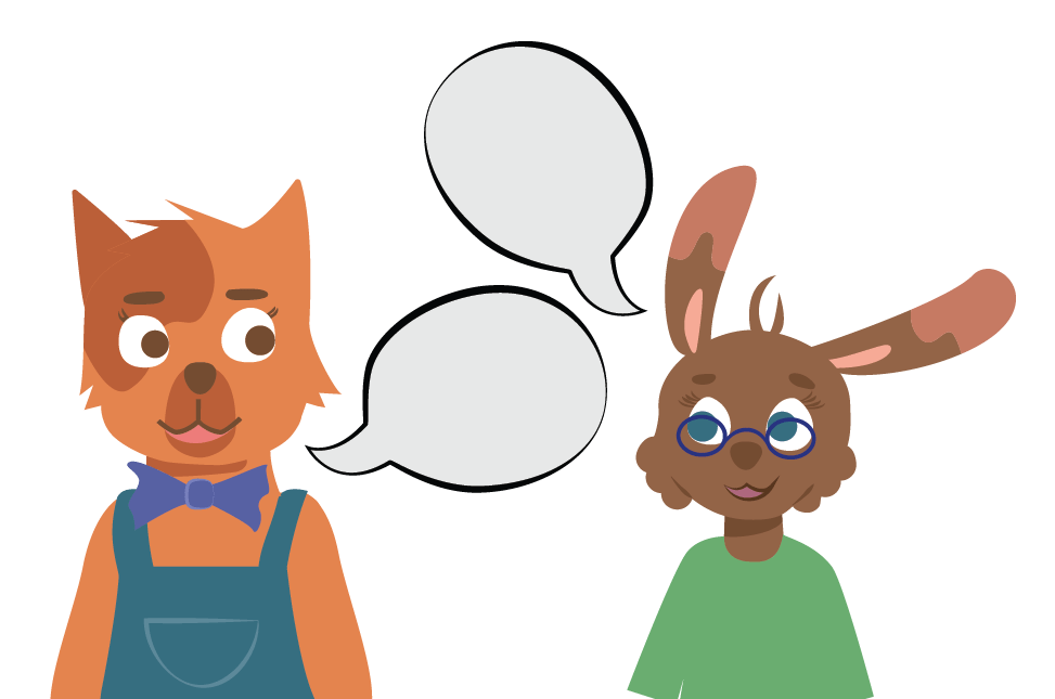 Bunny and Dog chatting. Two empty speech bubbles between them.